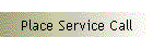 Place Service Call